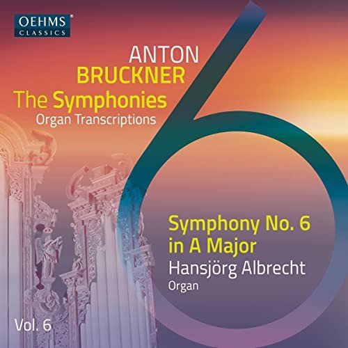 Anton Bruckner Project - The Symphonies, Vol. 6 Various Artists