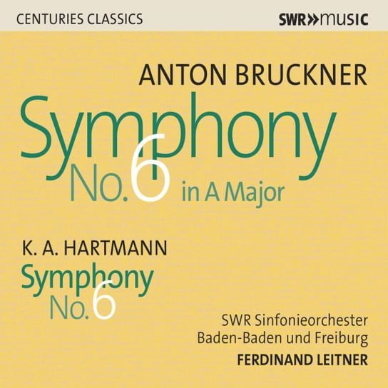Anton Bruckner: Symphony No. 6 In A Major / K.A. Hartmann: Symphony No. 6 Various Artists