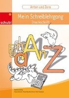 Anton und Zora. Mein Schreiblehrgang Druckschrift. 1./2. Schuljahr Georg Westermann Verlag, Georg Westermann Verlag Gmbh