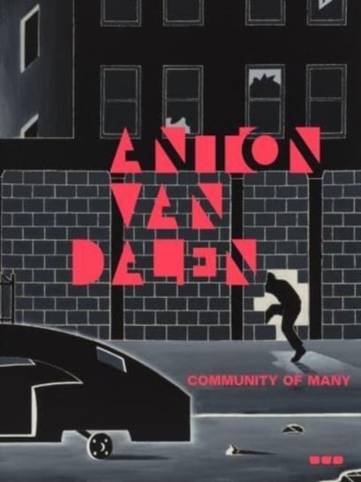 Anton van Dalen: Community of Many Opracowanie zbiorowe