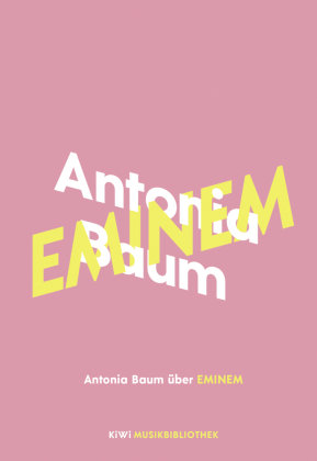 Antonia Baum über Eminem Kiepenheuer & Witsch