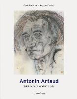Antonin Artaud. Zeichnungen und Portraits Derrida Jacques, Thevenin Paule