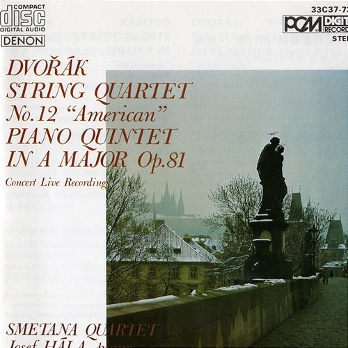 Antonin Dvorak: String Quartet No. 12 "American" & Piano Quintet in A Major Op. 81 Josef Hala, Smetana Quartet