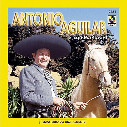 Antonio Aguilar Con Mariachi Antonio Aguilar