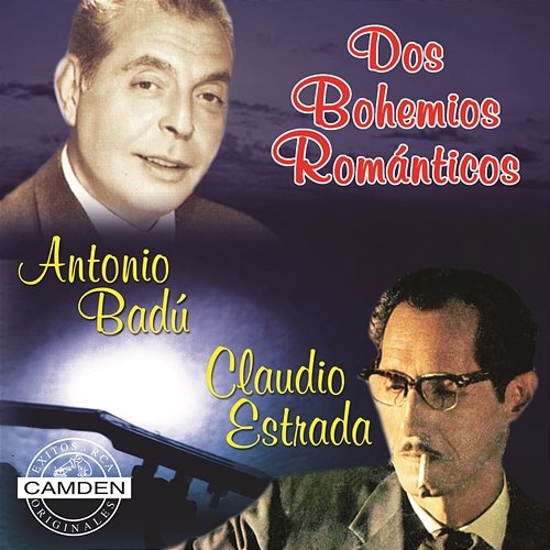 Antonio Badu/Claudio Estrada - Dos Bohemios Romanticos Antonio Badú y Claudio Estrada