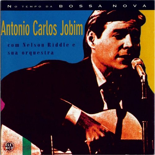 Antonio Carlos Jobim Nelson Riddle & His Orchestra, Antonio Carlos Jobim