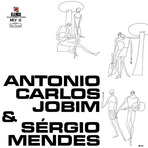 Antonio Carlos Jobim & Sérgio Mendes Antonio Carlos Jobim, Sergio Mendes