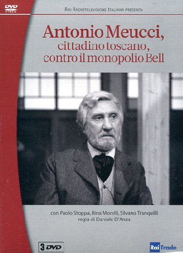 Antonio Meucci cittadino toscano contro il monopolio Bell Various Directors