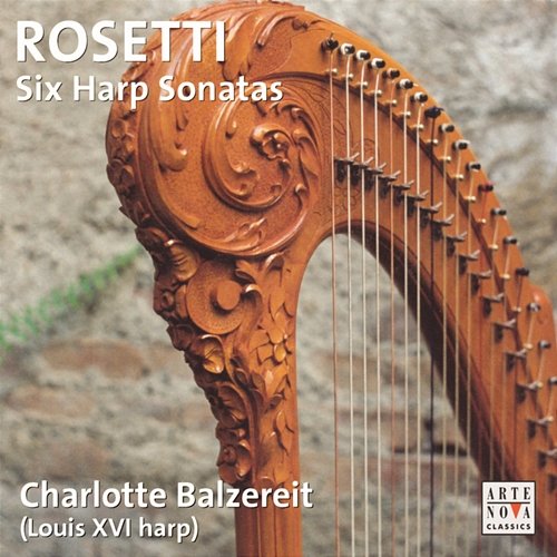 Antonio Rosetti: Harfensonaten Charlotte Balzereit