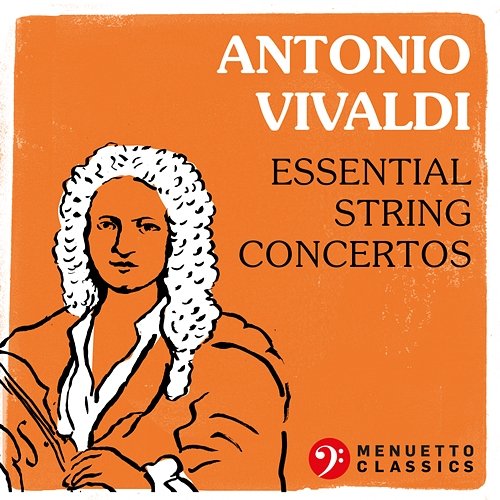 Antonio Vivaldi: Essential String Concertos Various Artists