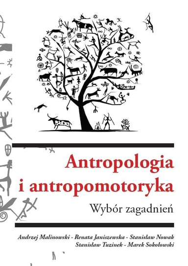 Antropologia i antropomotoryka. Wybór zagadnień Opracowanie zbiorowe