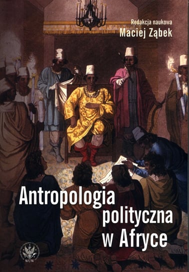 Antropologia polityczna w Afryce Opracowanie zbiorowe