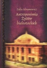 Antroponimia Żydów białostockich Abramowicz Zofia