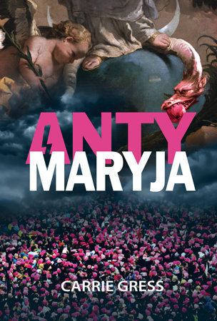 Anty-Maryja Carrie Gress