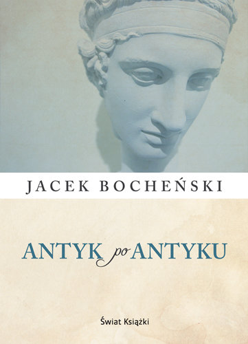 Antyk po Antyku Bocheński Jacek