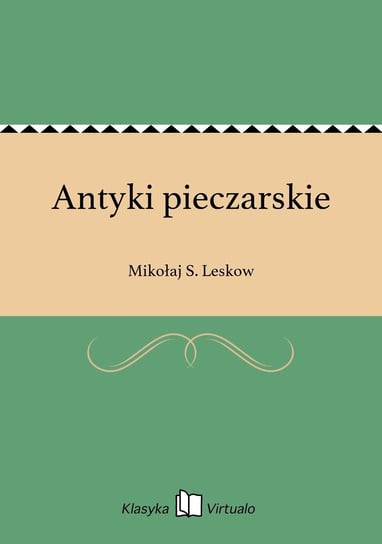 Antyki pieczarskie Leskow Mikołaj S.