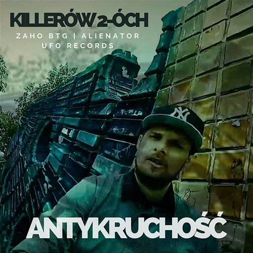 ANTYKRUCHOŚĆ Killerów 2-óch, Zaho BTG, Alienator UFO Records 2021
