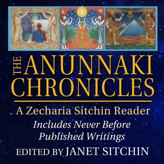 Anunnaki Chronicles Sitchin Janet, Sitchin Zecharia