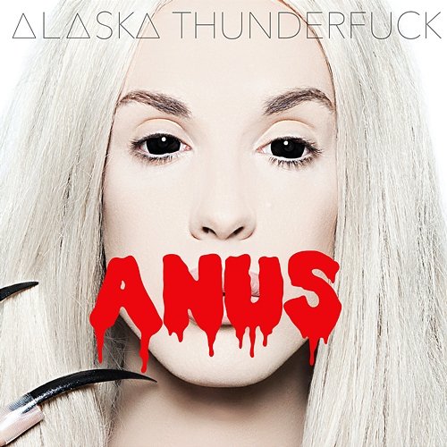 Anus Alaska Thunderfuck