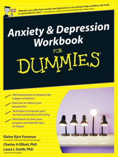 Anxiety and Depression Workbook For Dummies Foreman Elaine Iljon, Elliot Charles H., Smith Laura L.