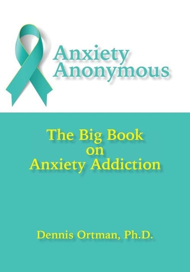 Anxiety Anonymous Ortman Dennis
