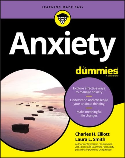 Anxiety For Dummies Charles H. Elliott, Laura L. Smith