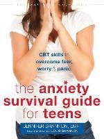 Anxiety Survival Guide for Teens Shannon Jennifer