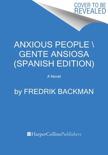 Anxious People  Gente ansiosa (Spanish edition) Backman Fredrik