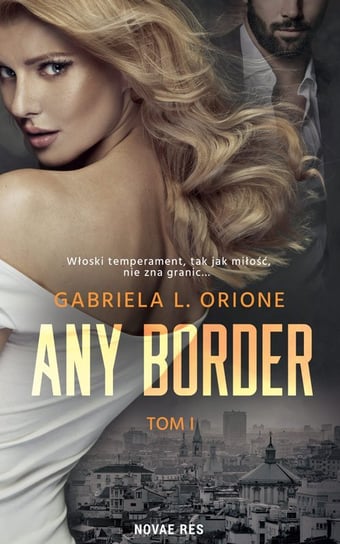 Any Border. Tom 1 Orione Gabriela L.