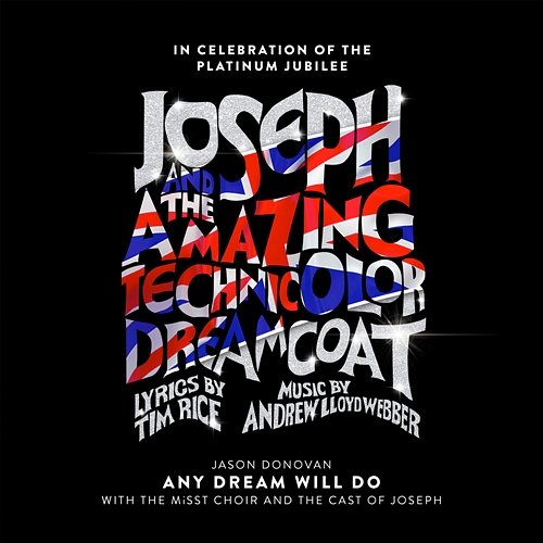 Any Dream Will Do Andrew Lloyd Webber, Jason Donovan feat. The MiSST Choir, The Cast of Joseph