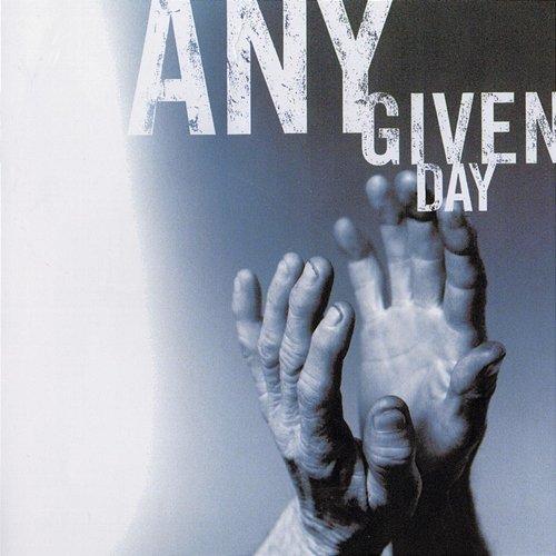 Any Given Day Any Given Day