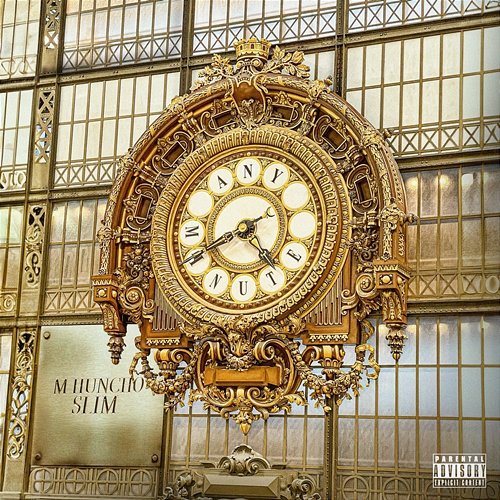 any minute Slim, M Huncho