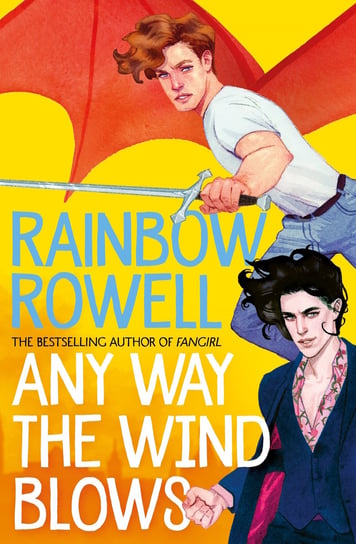 Any Way the Wind Blows Rowell Rainbow