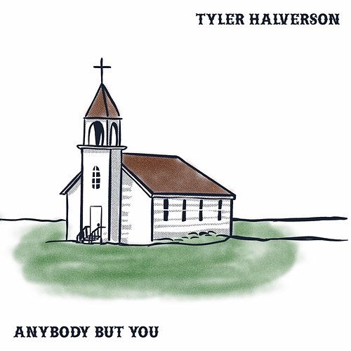 Anybody But You Tyler Halverson