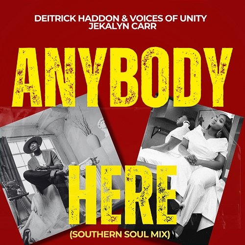 Anybody Here Voices Of Unity, Deitrick Haddon, Jekalyn Carr