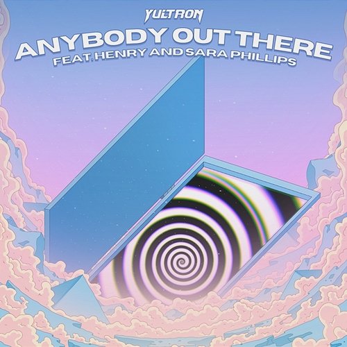 Anybody Out There YULTRON feat. HENRY, Sara Phillips