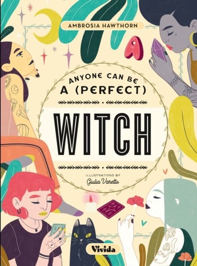 Anyone Can be a (Perfect) Witch Ambrosia Hawthorn