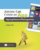 Anyone can create an app beginning iPhone and iPad programming Wise Wendy
