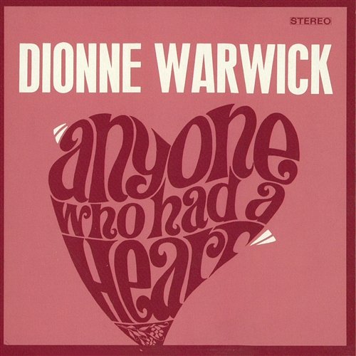 Anyone Who Had a Heart Dionne Warwick