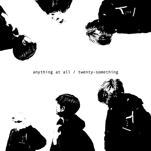 Anything at All / Twenty-Something Kiddo Dust
