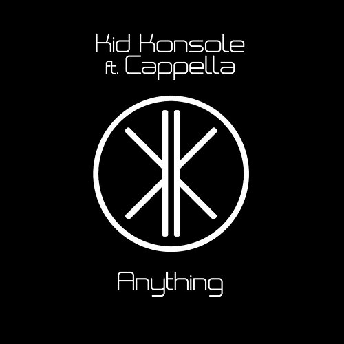 Anything Kid Konsole Feat. Cappella