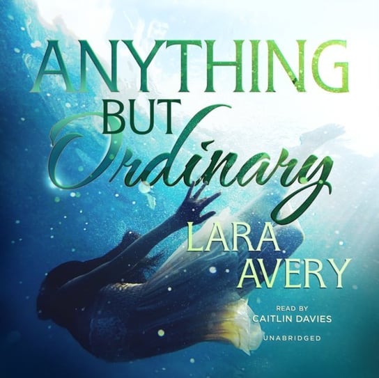 Anything but Ordinary Avery Lara