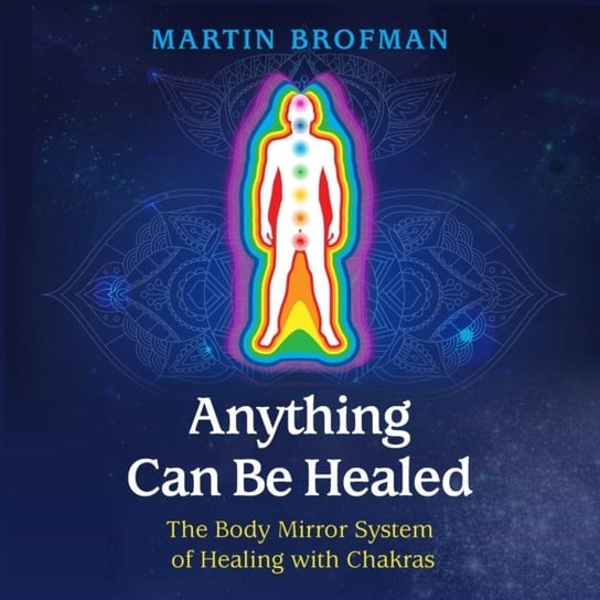 Anything Can Be Healed Parkinson Anna, Brofman Martin
