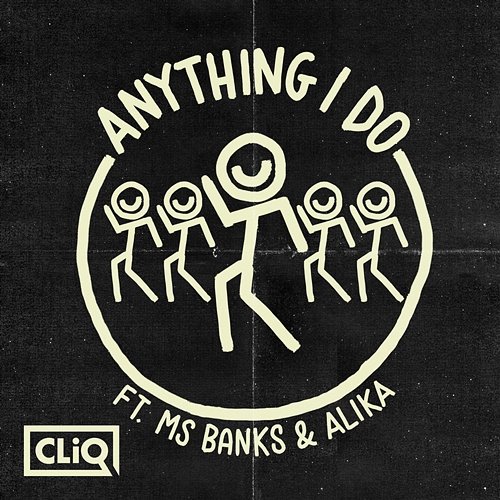 Anything I Do CLiQ feat. Ms Banks & Alika