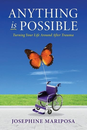 Anything Is Possible Mariposa Josephine