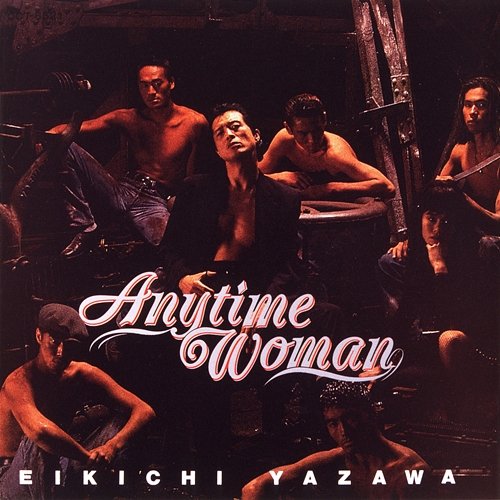 Anytime Woman Eikichi Yazawa