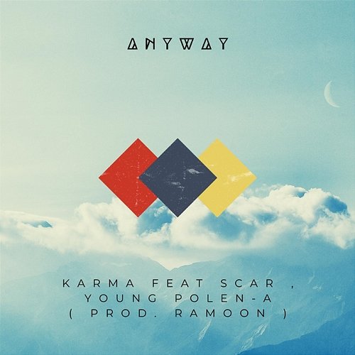 Anyway Karma feat. Scar, Young Polen-A