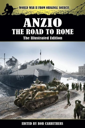 Anzio - The Road to Rome - The Illustrated Edition Lamson Roy