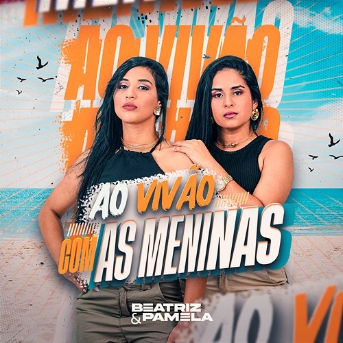 Ao Vivão com as Meninas Beatriz e Pamela