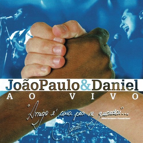 Ao vivo em Brotas e São Paulo João Paulo & Daniel